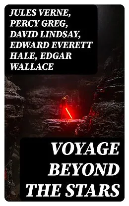 E-Book (epub) Voyage Beyond the Stars von Jules Verne, Percy Greg, David Lindsay