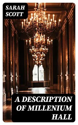 E-Book (epub) A Description of Millenium Hall von Sarah Scott