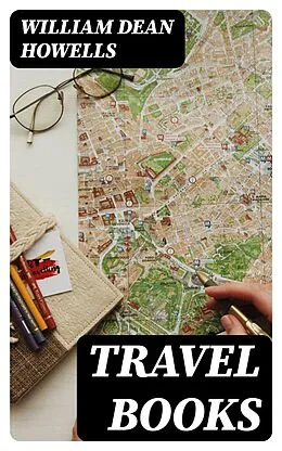 E-Book (epub) Travel Books von William Dean Howells