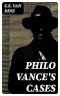 E-Book (epub) Philo Vance's Cases von S.S. Van Dine