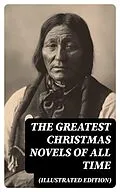 E-Book (epub) The Greatest Christmas Novels of All Time (Illustrated Edition) von Johanna Spyri, Charles Dickens, George MacDonald