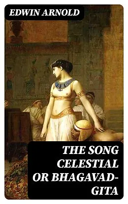 E-Book (epub) The Song Celestial or Bhagavad-Gita von Edwin Arnold
