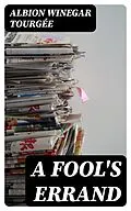 E-Book (epub) A Fool's Errand von Albion Winegar Tourgée