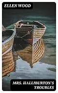 E-Book (epub) Mrs. Halliburton's Troubles von Ellen Wood