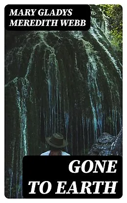 E-Book (epub) Gone to Earth von Mary Gladys Meredith Webb