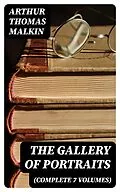 E-Book (epub) The Gallery of Portraits (Complete 7 Volumes) von Arthur Thomas Malkin
