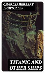 E-Book (epub) Titanic and Other Ships von Charles Herbert Lightoller