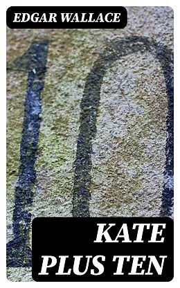 E-Book (epub) Kate Plus Ten von Edgar Wallace