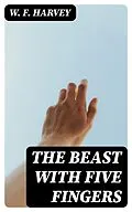 E-Book (epub) The Beast with Five Fingers von W. F. Harvey