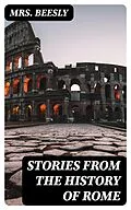 E-Book (epub) Stories from the History of Rome von Mrs. Beesly