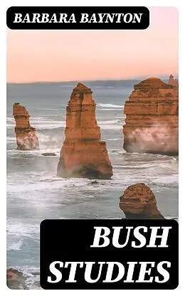E-Book (epub) Bush Studies von Barbara Baynton