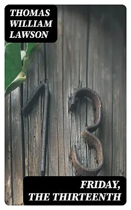 E-Book (epub) Friday, the Thirteenth von Thomas William Lawson