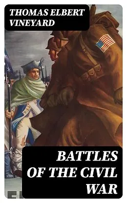 E-Book (epub) Battles of the Civil War von Thomas Elbert Vineyard