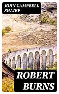 E-Book (epub) Robert Burns von John Campbell Shairp