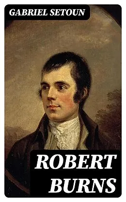 E-Book (epub) Robert Burns von Gabriel Setoun