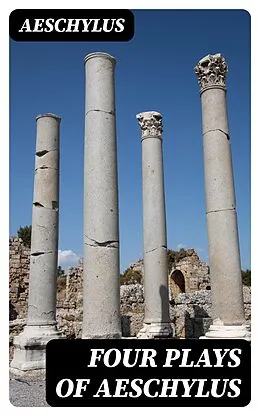 E-Book (epub) Four Plays of Aeschylus von Aeschylus