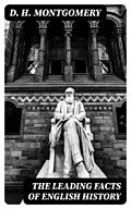 E-Book (epub) The Leading Facts of English History von D. H. Montgomery