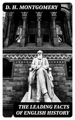 E-Book (epub) The Leading Facts of English History von D. H. Montgomery