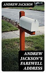 E-Book (epub) Andrew Jackson's Farewell Address von Andrew Jackson