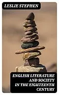 E-Book (epub) English Literature and Society in the Eighteenth Century von Leslie Stephen