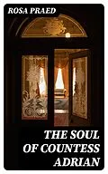 E-Book (epub) The Soul of Countess Adrian von Rosa Praed