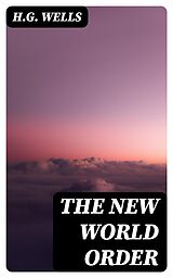 E-Book (epub) The New World Order von H.G. Wells