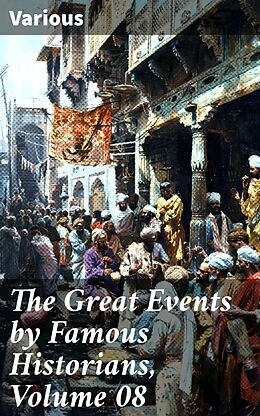 eBook (epub) The Great Events by Famous Historians, Volume 08 de Various