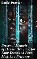 E-Book (epub) Personal Memoir of Daniel Drayton, for Four Years and Four Months a Prisoner von Daniel Drayton