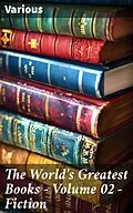 E-Book (epub) The World's Greatest Books - Volume 02 - Fiction von Various