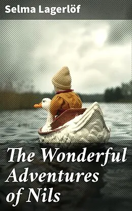 E-Book (epub) The Wonderful Adventures of Nils von Selma Lagerlöf