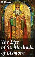 E-Book (epub) The Life of St. Mochuda of Lismore von P. Power