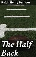 E-Book (epub) The Half-Back von Ralph Henry Barbour