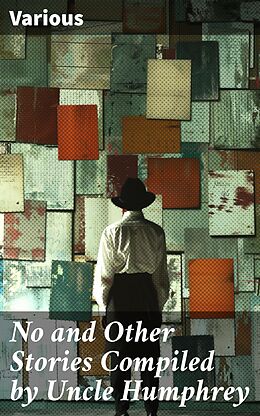 eBook (epub) No and Other Stories Compiled by Uncle Humphrey de Various