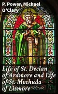 E-Book (epub) Life of St. Declan of Ardmore and Life of St. Mochuda of Lismore von P. Power, Michael O'Clery