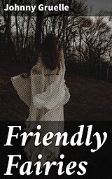 eBook (epub) Friendly Fairies de Johnny Gruelle