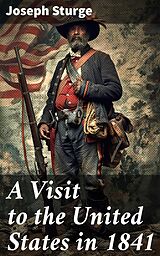 eBook (epub) A Visit to the United States in 1841 de Joseph Sturge