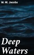 E-Book (epub) Deep Waters von W. W. Jacobs