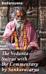 eBook (epub) The Vedanta-Sutras with the Commentary by Sankaracarya de Badarayana