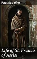 E-Book (epub) Life of St. Francis of Assisi von Paul Sabatier