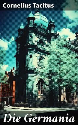 E-Book (epub) Die Germania von Cornelius Tacitus
