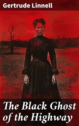 E-Book (epub) The Black Ghost of the Highway von Gertrude Linnell