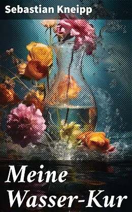E-Book (epub) Meine Wasser-Kur von Sebastian Kneipp
