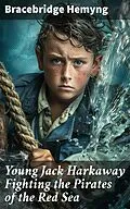 E-Book (epub) Young Jack Harkaway Fighting the Pirates of the Red Sea von Bracebridge Hemyng