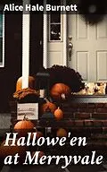 E-Book (epub) Hallowe'en at Merryvale von Alice Hale Burnett