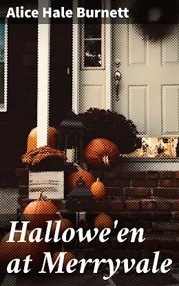 E-Book (epub) Hallowe'en at Merryvale von Alice Hale Burnett