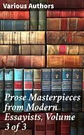 E-Book (epub) Prose Masterpieces from Modern Essayists, Volume 3 of 3 von Leslie Stephen, James Anthony Froude, John Henry Newman