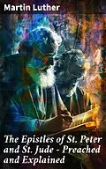E-Book (epub) The Epistles of St. Peter and St. Jude - Preached and Explained von Martin Luther
