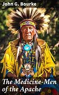 E-Book (epub) The Medicine-Men of the Apache von John G. Bourke