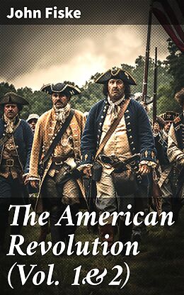 eBook (epub) The American Revolution (Vol. 1&amp;2) de John Fiske