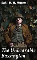 E-Book (epub) The Unbearable Bassington von Saki, H. H. Munro